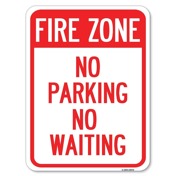 Signmission Fire Zone No Parking No Waiting Heavy-Gauge Alum Rust Proof Parking Sign, 18" x 24", A-1824-23970 A-1824-23970 - main